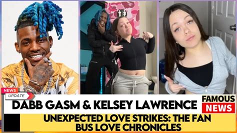 kelsey lawrence fanbus leak|{{WATCH FULL}} Viral Kelsey and Dab Video Fan。